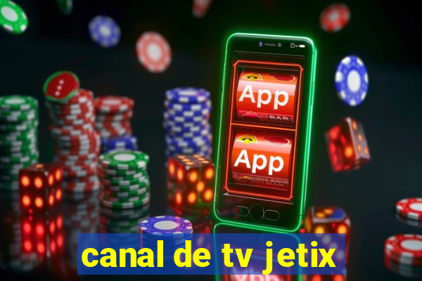 canal de tv jetix